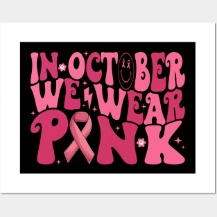 In October We Wear Pink Groovy Breast Cancer Awareness Posters and Art